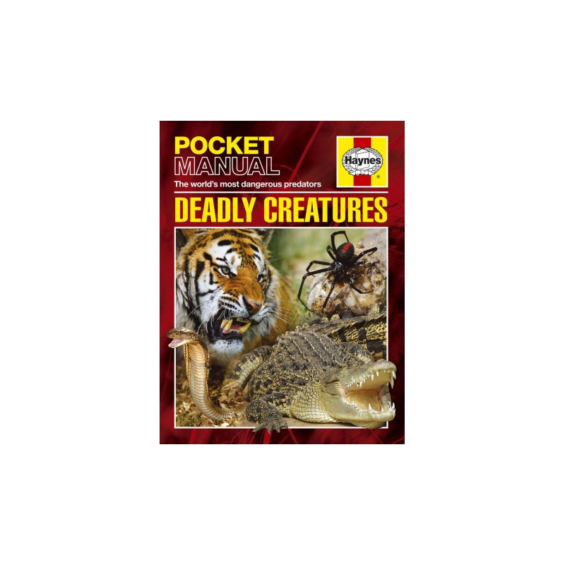 DEADLY CREATURES: HAYNES POCKET MANUALS