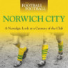 WHEN FOOTBALL WAS FOOTBALL:  NORWICH CITY