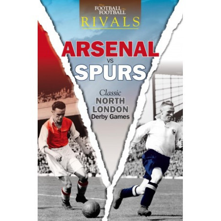 RIVALS: CLASSIC NORTH LONDON DERBY GAMES: