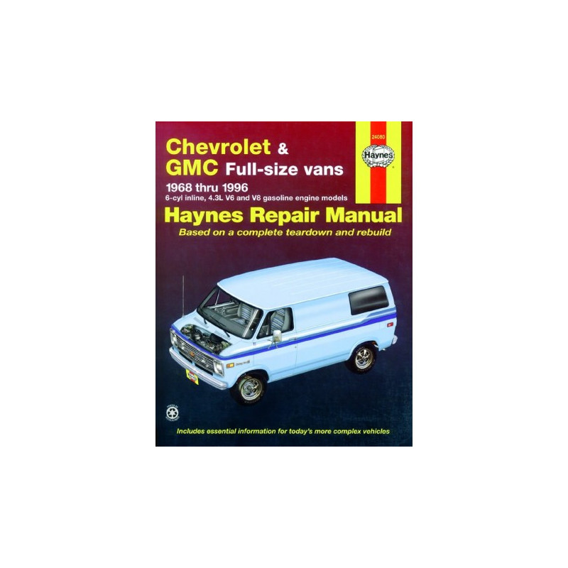 Chevrolet and GMC Full-size Vans Haynes Repair Manual for 1968 thru 1996 Gasoline Engine Models. Does not include 4