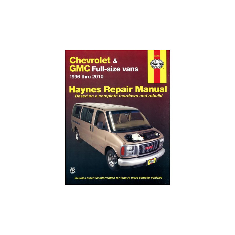 Chevrolet Express and GMC Savana Full-size Vans Haynes Repair Manual for 1996 thru 2010 Gasoline Engine Models. Doe