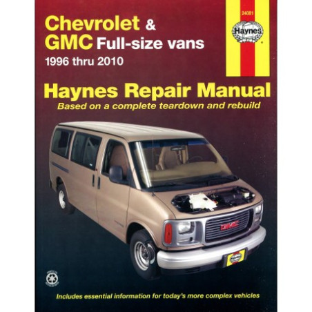 Chevrolet Express and GMC Savana Full-size Vans Haynes Repair Manual for 1996 thru 2010 Gasoline Engine Models. Doe