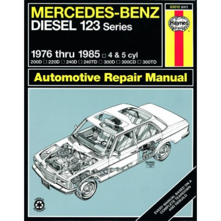 Mercedes-Benz Diesel 123 Series Haynes Repair Manual covering all 200D 220D 240D 240TD 300D 300CD 300TD models desi