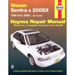 Nissan Sentra and 200SX Haynes Repair Manual for all models from 1995 thru 2006