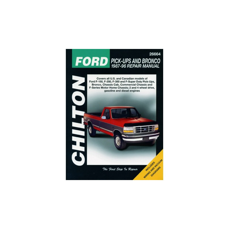 Ford Pick-Ups and Bronco Chilton Repair Manual for 1987-96 covering all models of Ford F-150 F-250 F-350 F-Super Du