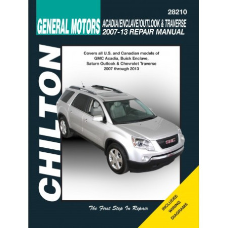 General Motors Acadia/Enclave/Outlook & Traverse Chilton Repair Manual for 2007-13 covering all models of GMC Acadi