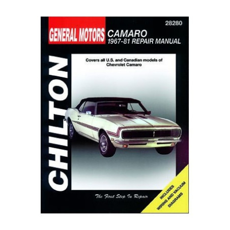 General Motors Camaro Chilton Repair Manual for 1967-81 covering all  models of the Chevrolet Camaro