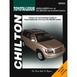 Toyota Highlander & Lexus RX 300/330 Chilton Repair Manual covering Highlander for 2001-07 & RX 300/330 for 1999-06