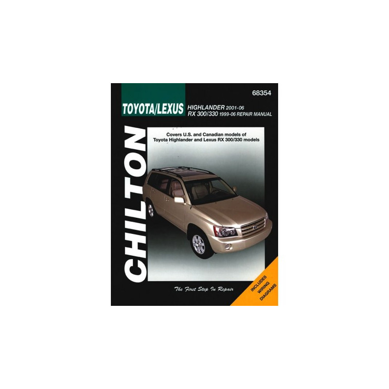 Toyota Highlander & Lexus RX 300/330 Chilton Repair Manual covering Highlander for 2001-07 & RX 300/330 for 1999-06